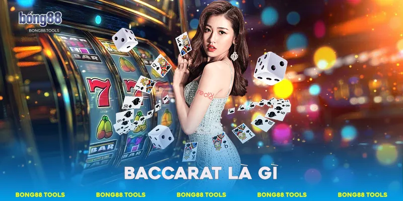 Baccarat là gì?