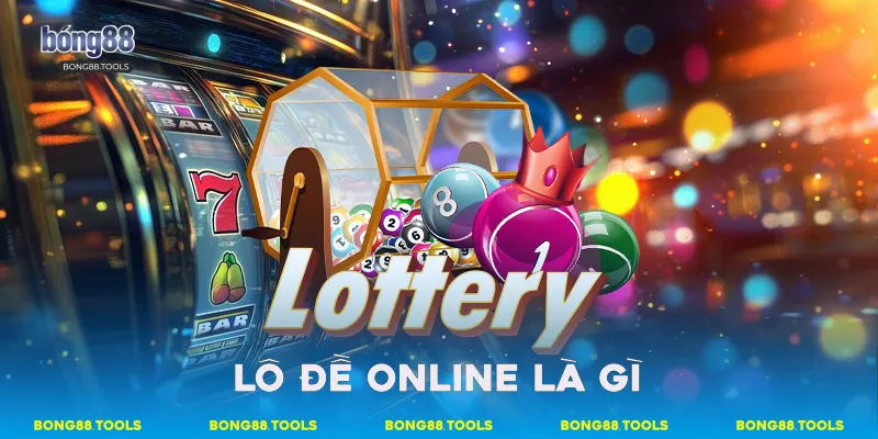 Lô đề Online là gì? 