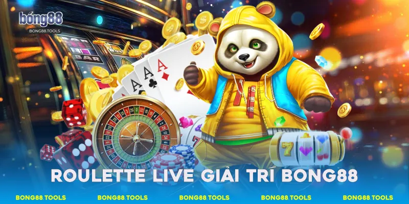 Roulette live giải trí Bong88